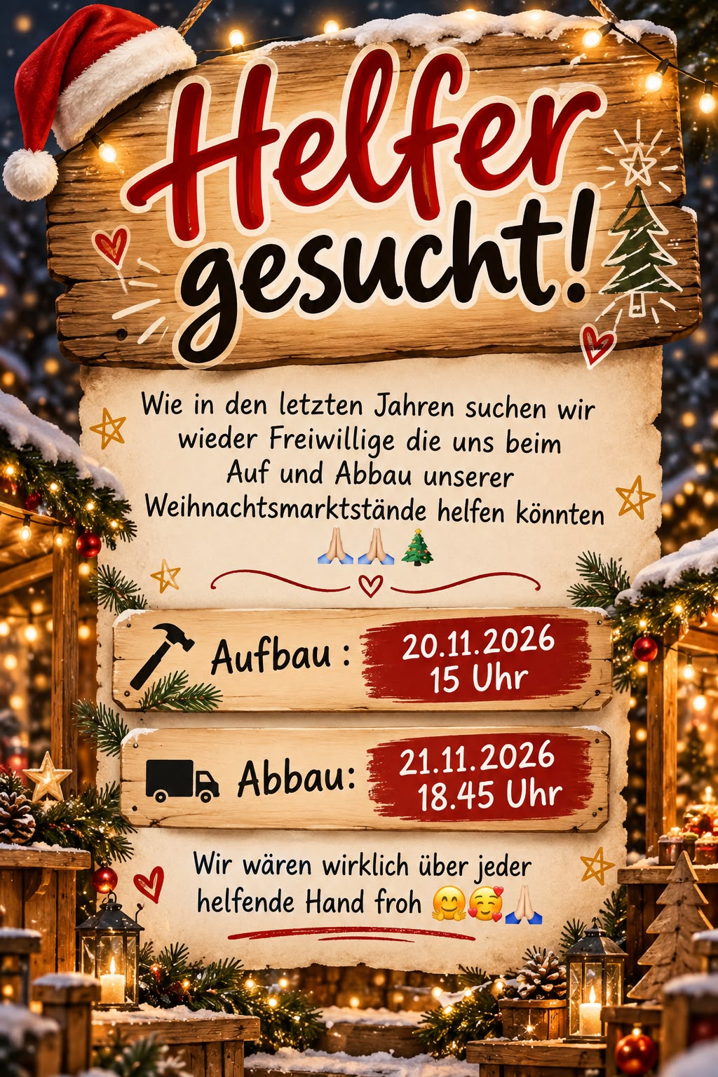 Helfer gesucht für die Weihnachtsmarktstände. Aufbau am 20.11.2026 um 15 Uhr, Abbau am 21.11.2026 um 18.45 Uhr. Jede helfende Hand ist willkommen.
